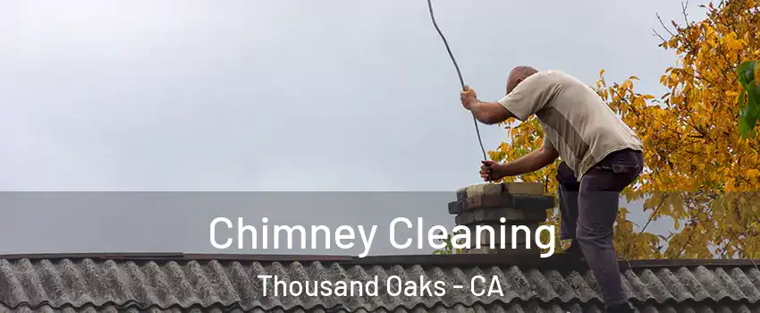  Chimney Cleaning Thousand Oaks - CA