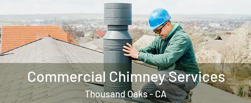  Commercial Chimney Services Thousand Oaks - CA