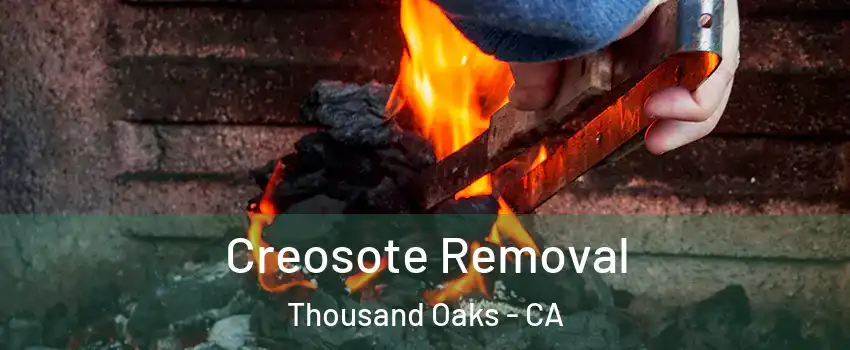  Creosote Removal Thousand Oaks - CA
