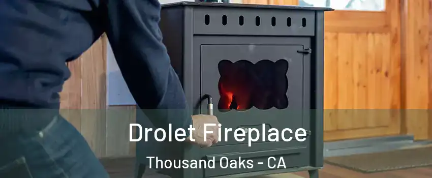  Drolet Fireplace Thousand Oaks - CA