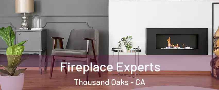  Fireplace Experts Thousand Oaks - CA