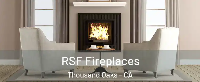  RSF Fireplaces Thousand Oaks - CA