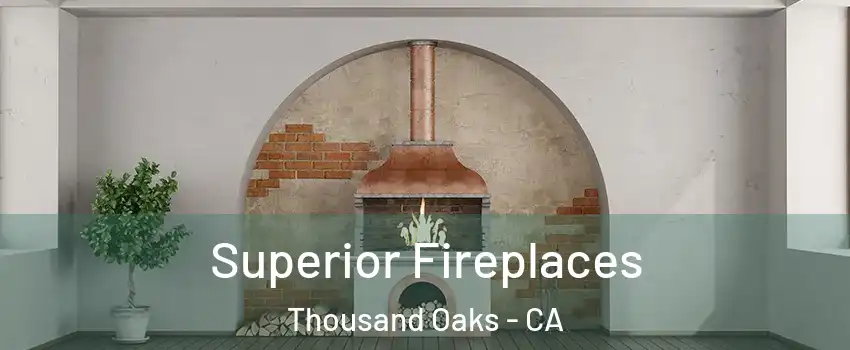  Superior Fireplaces Thousand Oaks - CA